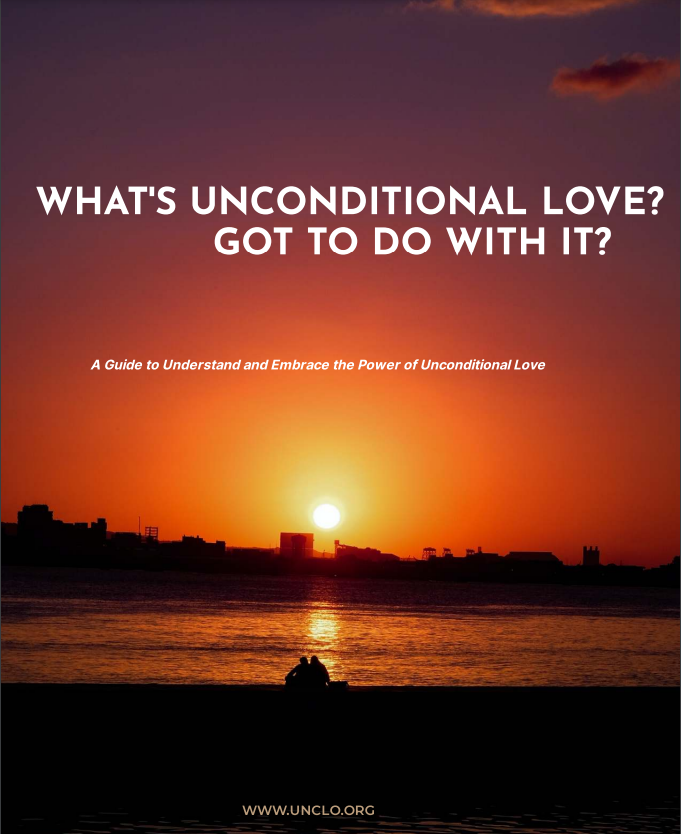 What's Unconditional Love? Got to do with it? unclo